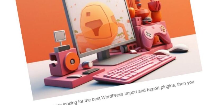 Los mejores complementos de WordPress para importar y exportar